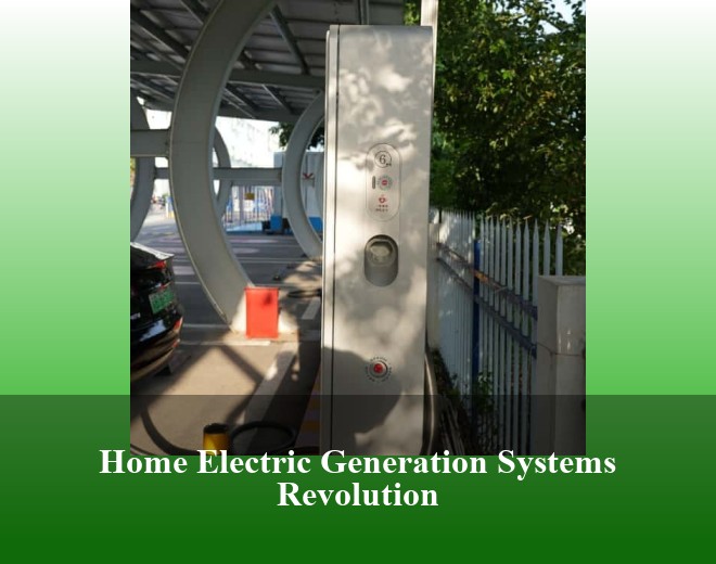 Home Electric Generation Systems Revolution